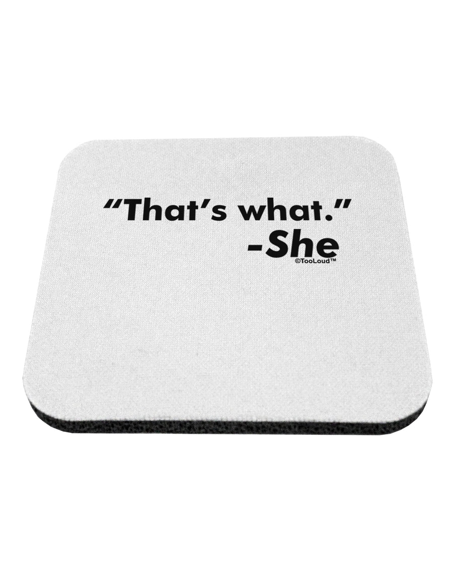 Thats What She Said Coaster by TooLoud-Coasters-TooLoud-1-Davson Sales