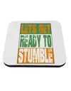 Lets Get Ready To Stumble Coaster by TooLoud-Coasters-TooLoud-1-Davson Sales