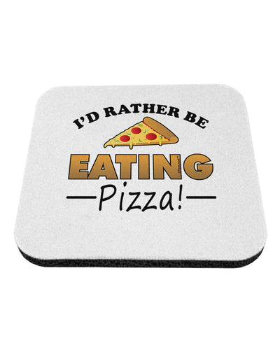 I'd Rather - Pizza Coaster-Coasters-TooLoud-1-Davson Sales