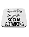 TooLoud I'm not Shy I'm Just Social Distancing Coaster-Coasters-TooLoud-1 Piece-Davson Sales