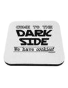 Come To The Dark Side - Cookies Coaster by TooLoud-Coasters-TooLoud-1-Davson Sales