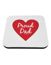 Proud Dad Heart Coaster by TooLoud-Coasters-TooLoud-White-Davson Sales