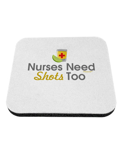 Nurses Need Shots Too Coaster-Coasters-TooLoud-1-Davson Sales