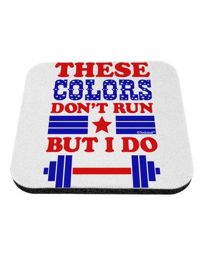 These Colors Don't Run But I Do - Patriotic Workout Coaster-Coasters-TooLoud-White-Davson Sales