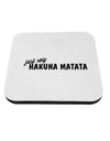 TooLoud Just Say Hakuna Matata Coaster-Coasters-TooLoud-1 Piece-Davson Sales