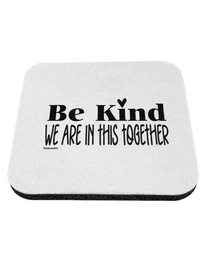 TooLoud Be kind we are in this together Coaster-Coasters-TooLoud-1 Piece-Davson Sales
