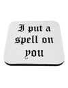 I Put A Spell On You Halloween - Text Coaster-Coasters-TooLoud-White-Davson Sales