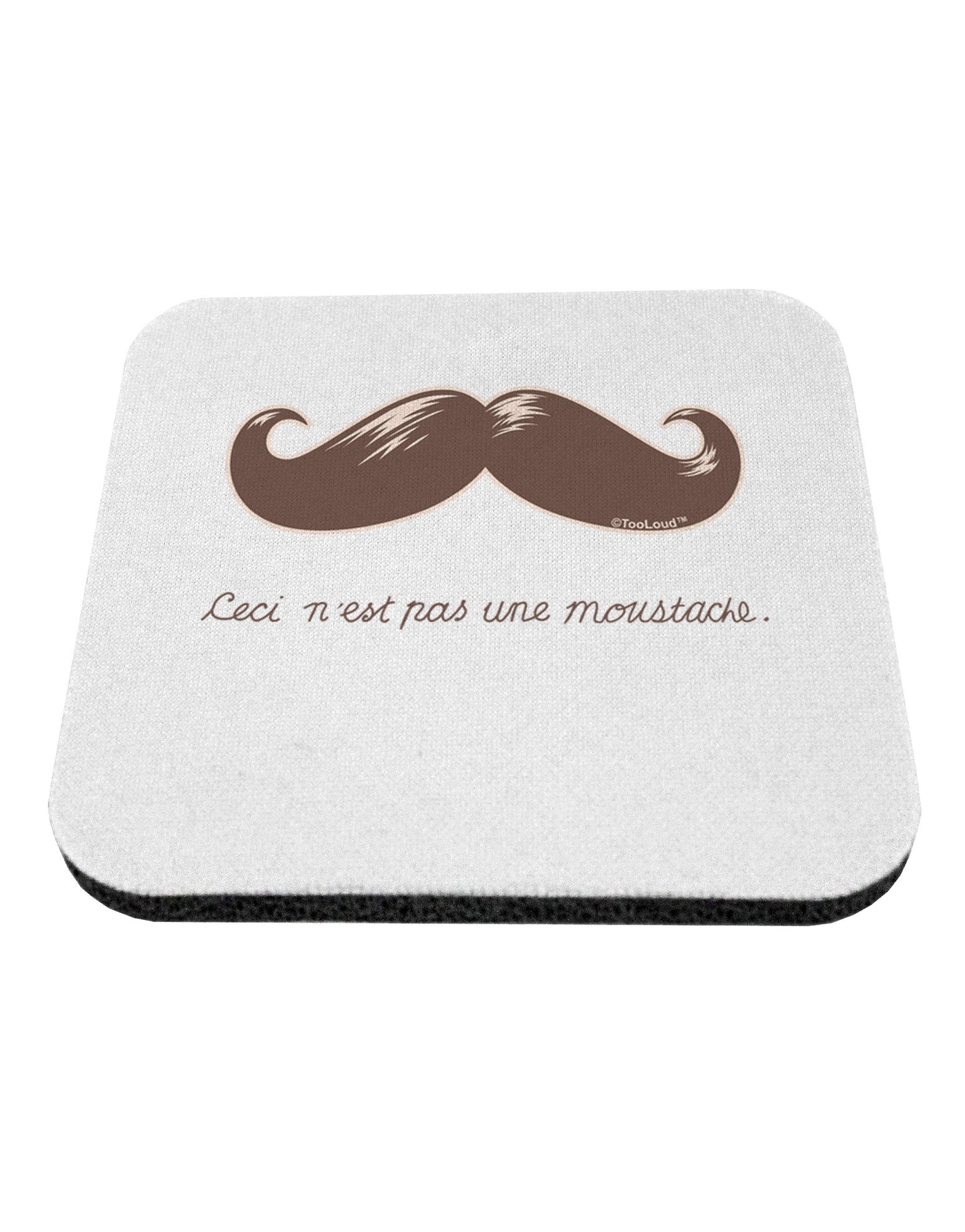Ceci n'est pas une moustache Coaster-Coasters-TooLoud-White-Davson Sales