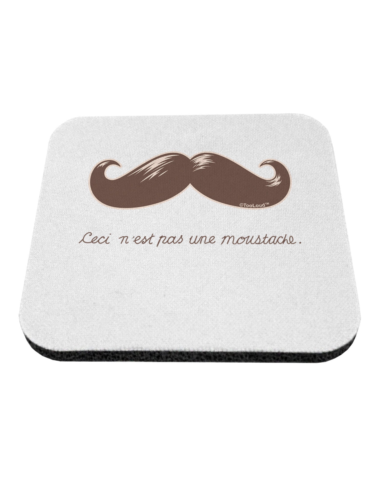 Ceci n'est pas une moustache Coaster-Coasters-TooLoud-White-Davson Sales