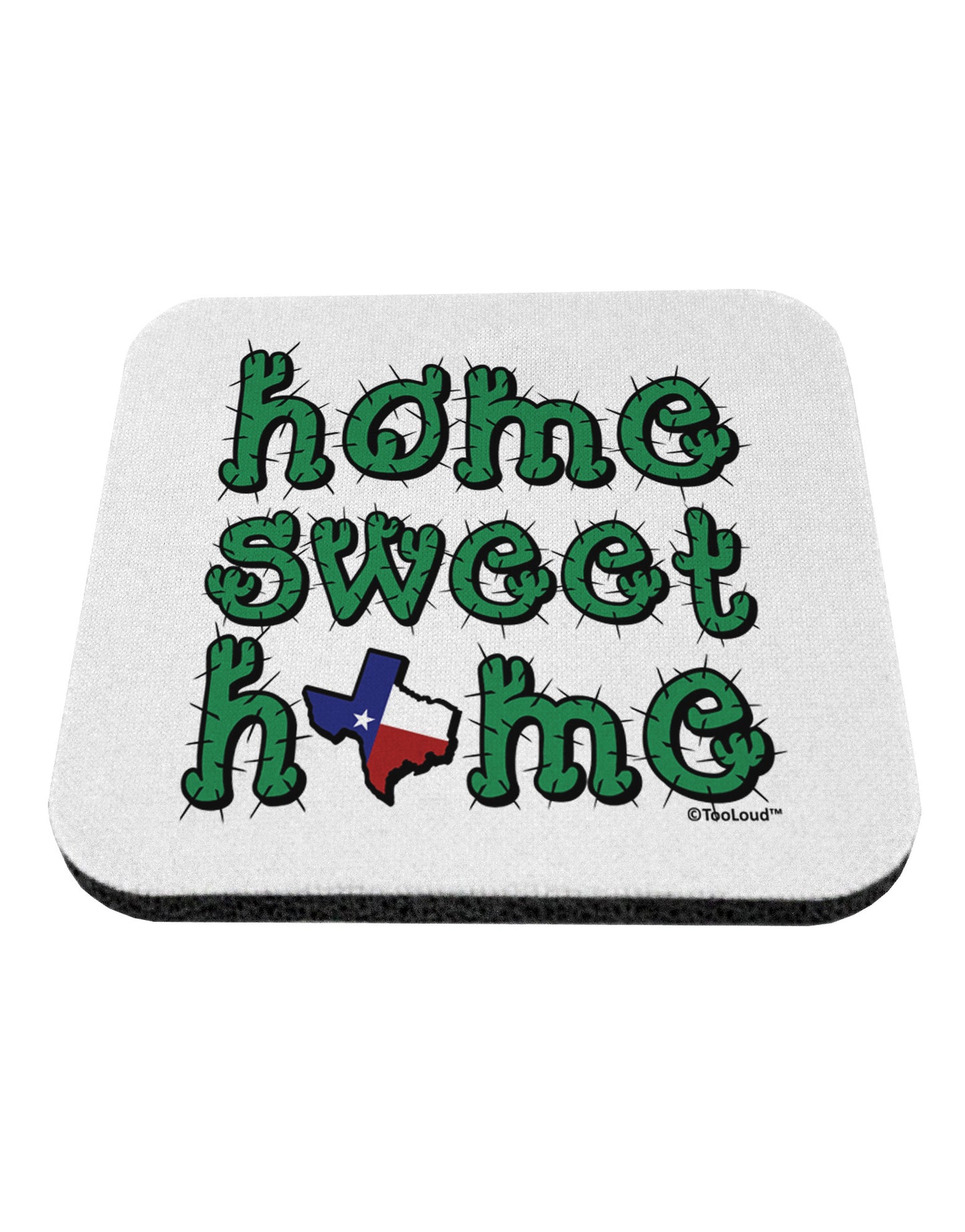 Home Sweet Home - Texas - Cactus and State Flag Coaster by TooLoud-Coasters-TooLoud-White-Davson Sales
