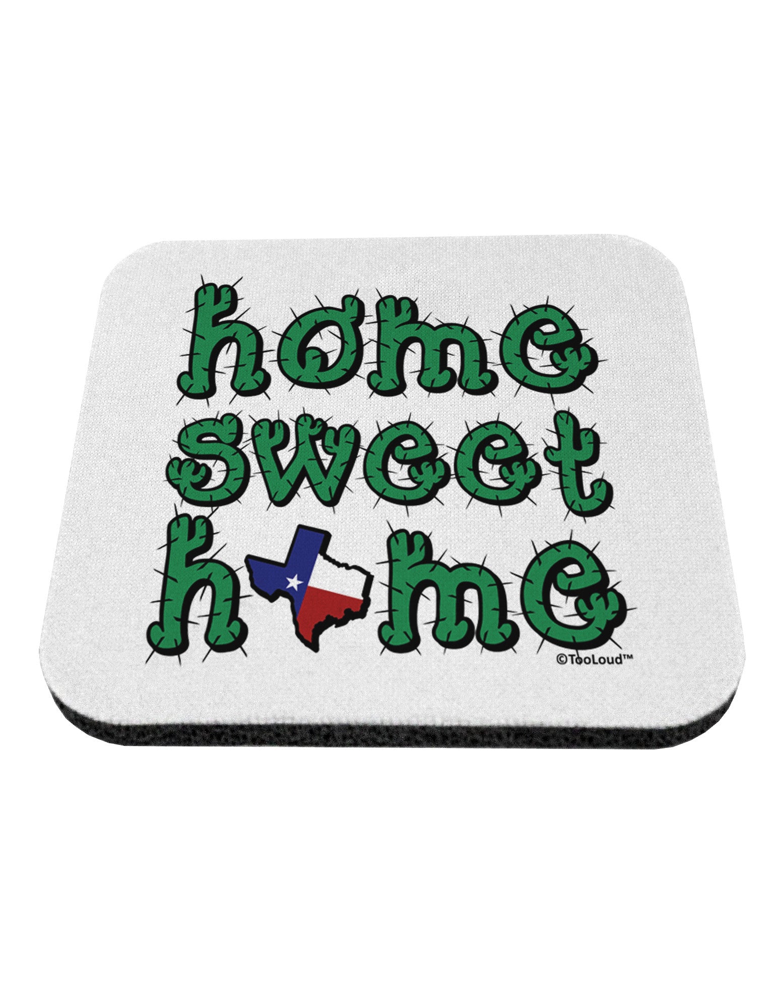 Home Sweet Home - Texas - Cactus and State Flag Coaster by TooLoud-Coasters-TooLoud-White-Davson Sales