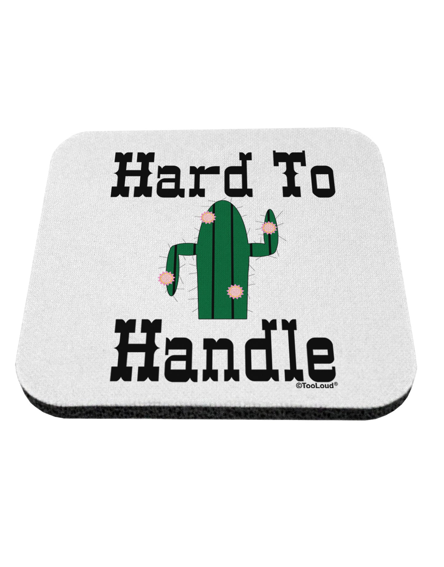 Hard To Handle Cactus Coaster by TooLoud-Coasters-TooLoud-1-Davson Sales