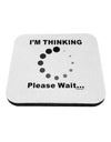 Thinking Please Wait Coaster-Coasters-TooLoud-1-Davson Sales