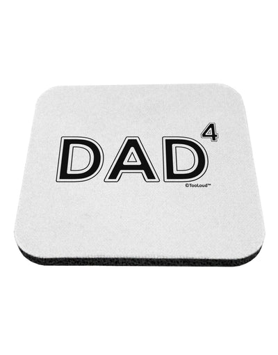 Dad to the Fourth Power - Dad of Four Coaster-Coasters-TooLoud-White-Davson Sales