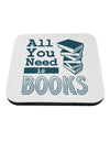 All You Need Is Books Coaster-Coasters-TooLoud-1-Davson Sales