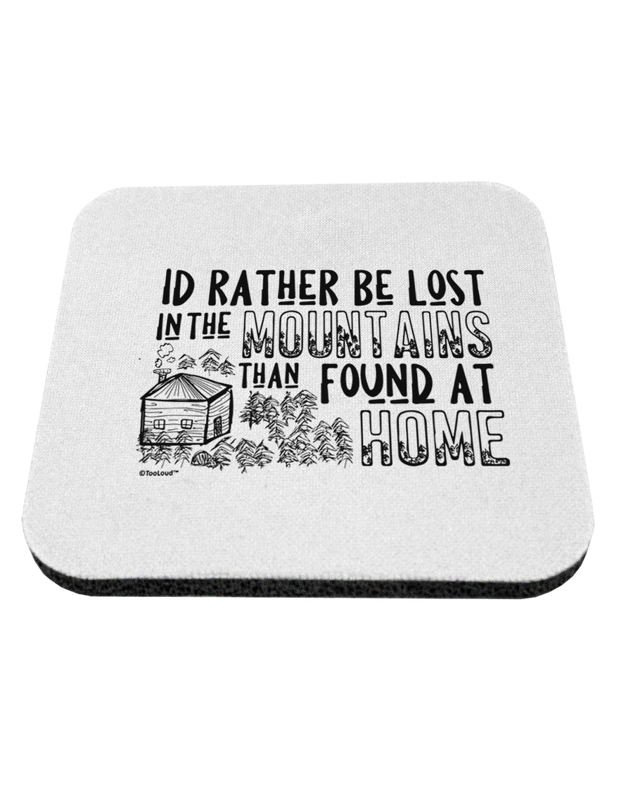 TooLoud I'd Rather be Lost in the Mountains than be found at Home Coaster-Coasters-TooLoud-1 Piece-Davson Sales