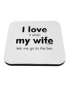 I Love My Wife - Bar Coaster by TooLoud-Coasters-TooLoud-White-Davson Sales