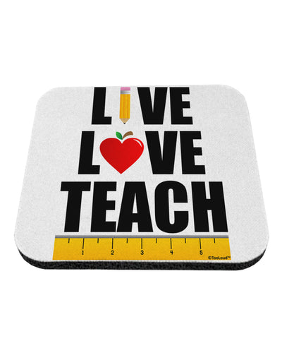 Live Love Teach Coaster-Coasters-TooLoud-White-Davson Sales