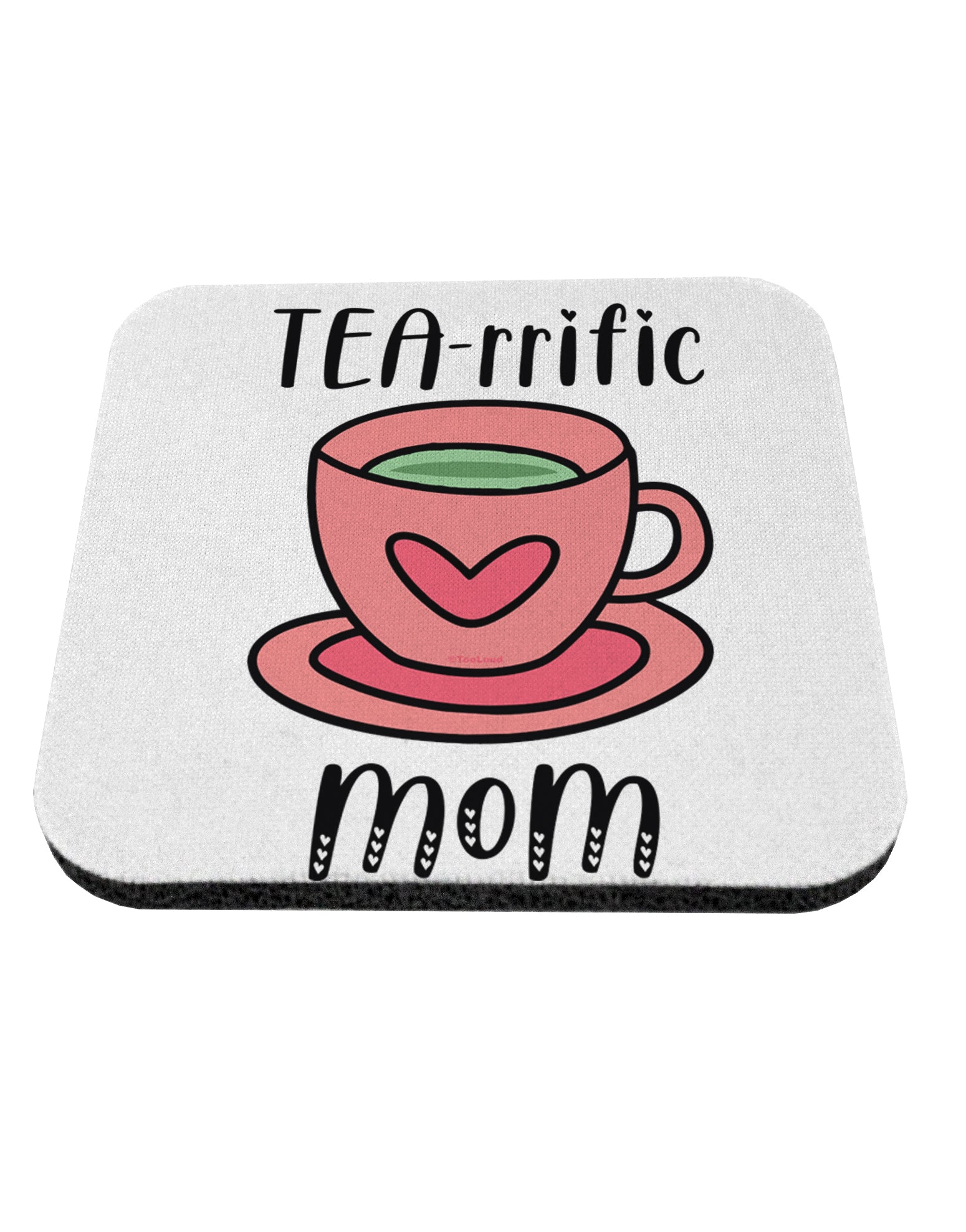 TooLoud TEA-RRIFIC Mom Coaster-Coasters-TooLoud-1 Piece-Davson Sales