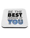 Be The Best Version Of You Coaster by TooLoud-Coasters-TooLoud-1-Davson Sales