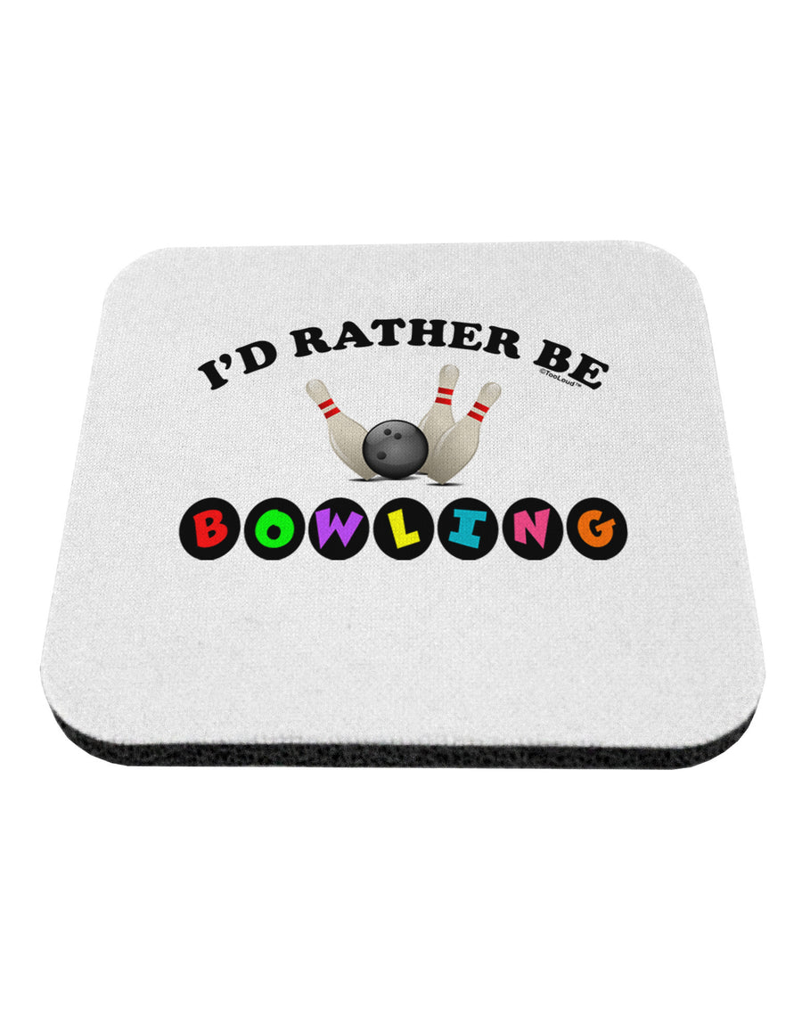 I'd Rather Be Bowling Coaster-Coasters-TooLoud-1-Davson Sales