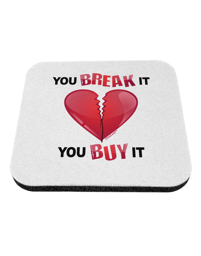 TooLoud You Break It You Buy It Heart Coaster-Coasters-TooLoud-1-Davson Sales