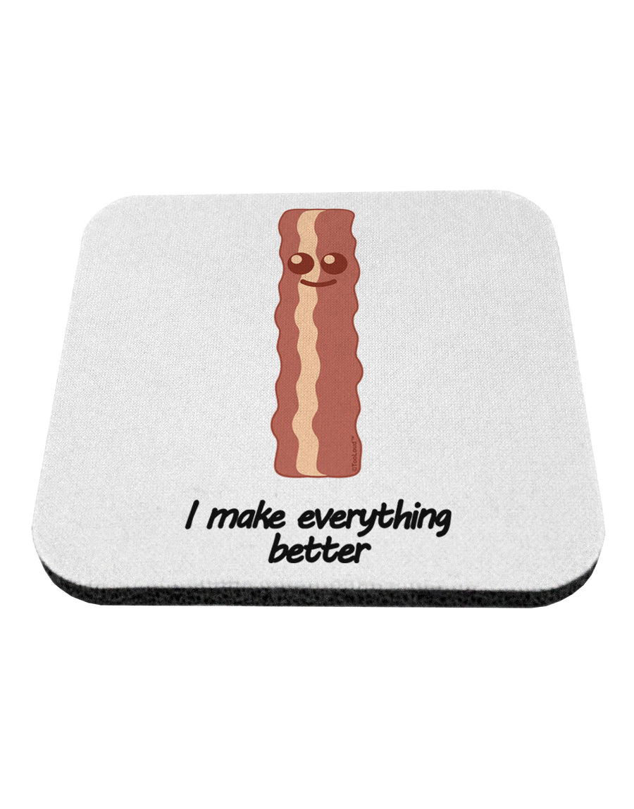 Bacon - I Make Everything Better Coaster-Coasters-TooLoud-White-Davson Sales