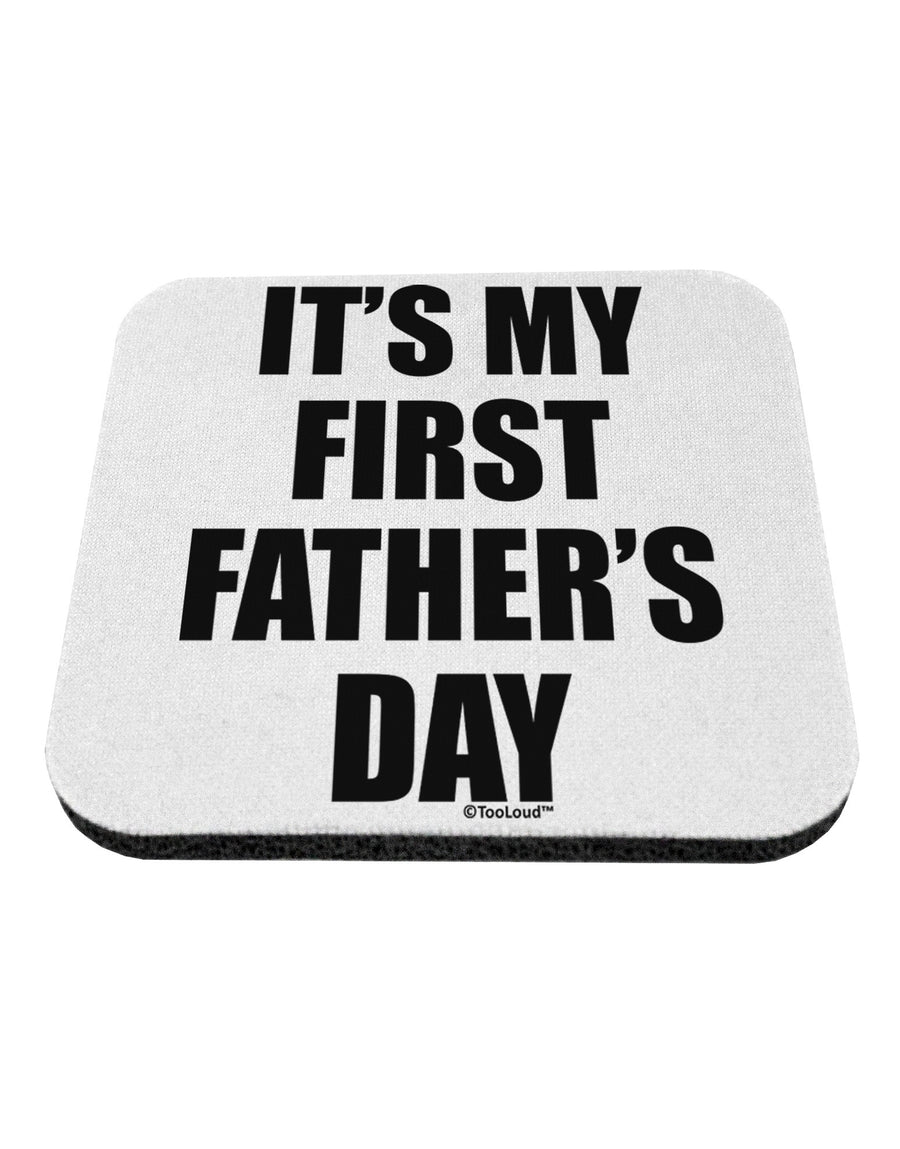 It's My First Father's Day Coaster-Coasters-TooLoud-White-Davson Sales