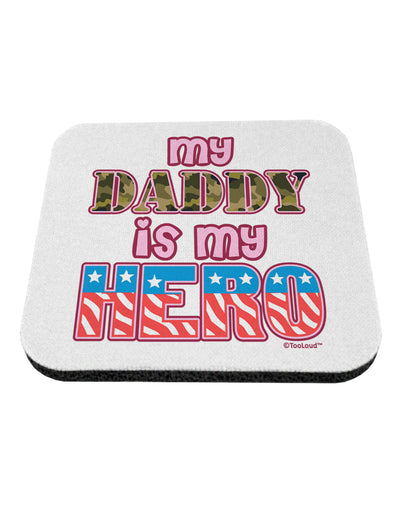 My Daddy is My Hero - Armed Forces - Pink Coaster by TooLoud-Coasters-TooLoud-White-Davson Sales