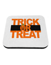 Trick or Treat Text Coaster-Coasters-TooLoud-White-Davson Sales