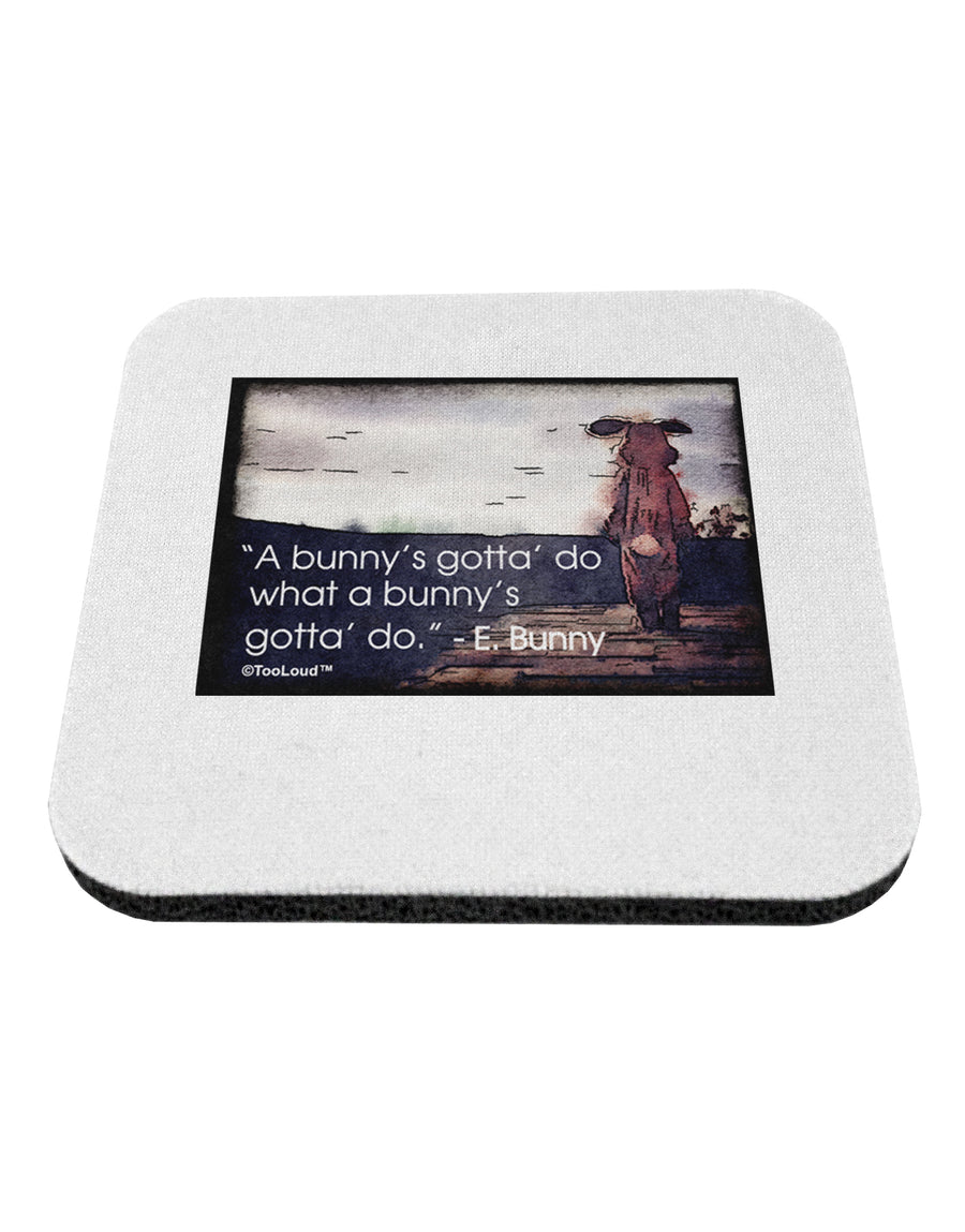 A Bunny's Gotta Do - Easter Bunny Coaster by TooLoud-Coasters-TooLoud-White-Davson Sales