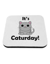 It's Caturday Cute Cat Design Coaster by TooLoud-Coasters-TooLoud-White-Davson Sales