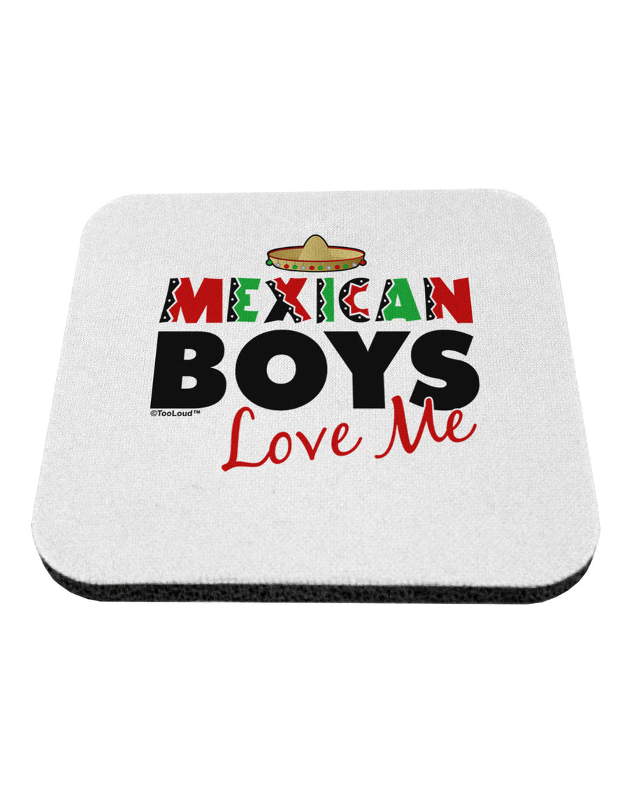 Mexican Boys Love Me Coaster-Coasters-TooLoud-1-Davson Sales