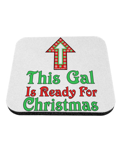 This Gal Is Ready For Christmas Coaster-Coasters-TooLoud-White-Davson Sales