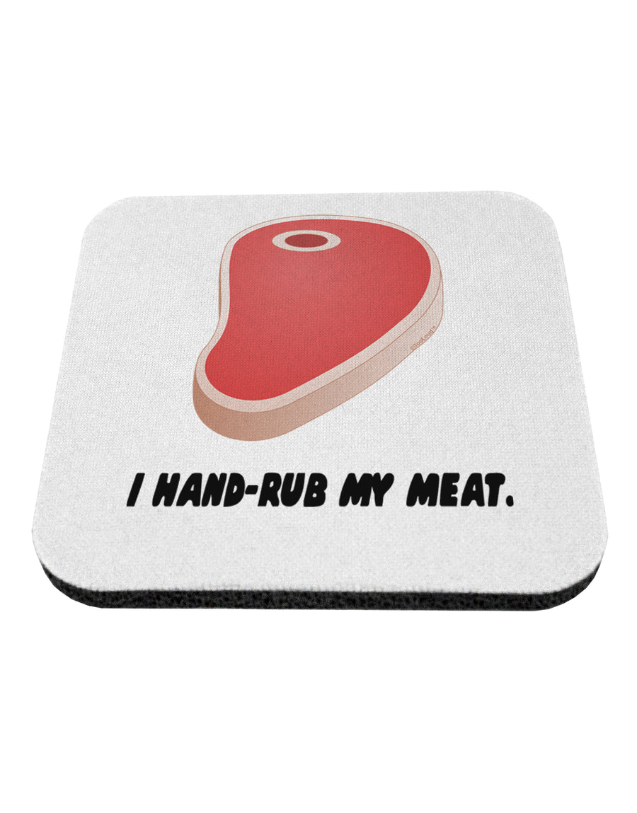 I Hand-Rub My Meat - Steak Coaster by TooLoud-Coasters-TooLoud-White-Davson Sales