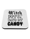 Witch Betta Have - Distressed Coaster-Coasters-TooLoud-White-Davson Sales