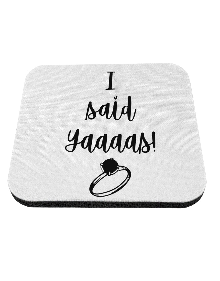 TooLoud I said Yaaas! Coaster-Coasters-TooLoud-1 Piece-Davson Sales