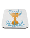 Trophy Husband Design Coaster by TooLoud-Coasters-TooLoud-White-Davson Sales