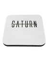 Planet Saturn Text Only Coaster by TooLoud-Coasters-TooLoud-1-Davson Sales