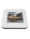 Believe You Can T Roosevelt Coaster by TooLoud-Coasters-TooLoud-1-Davson Sales