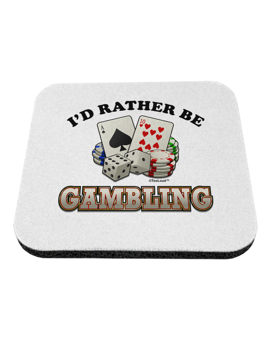 I'd Rather Be Gambling Coaster-Coasters-TooLoud-1-Davson Sales