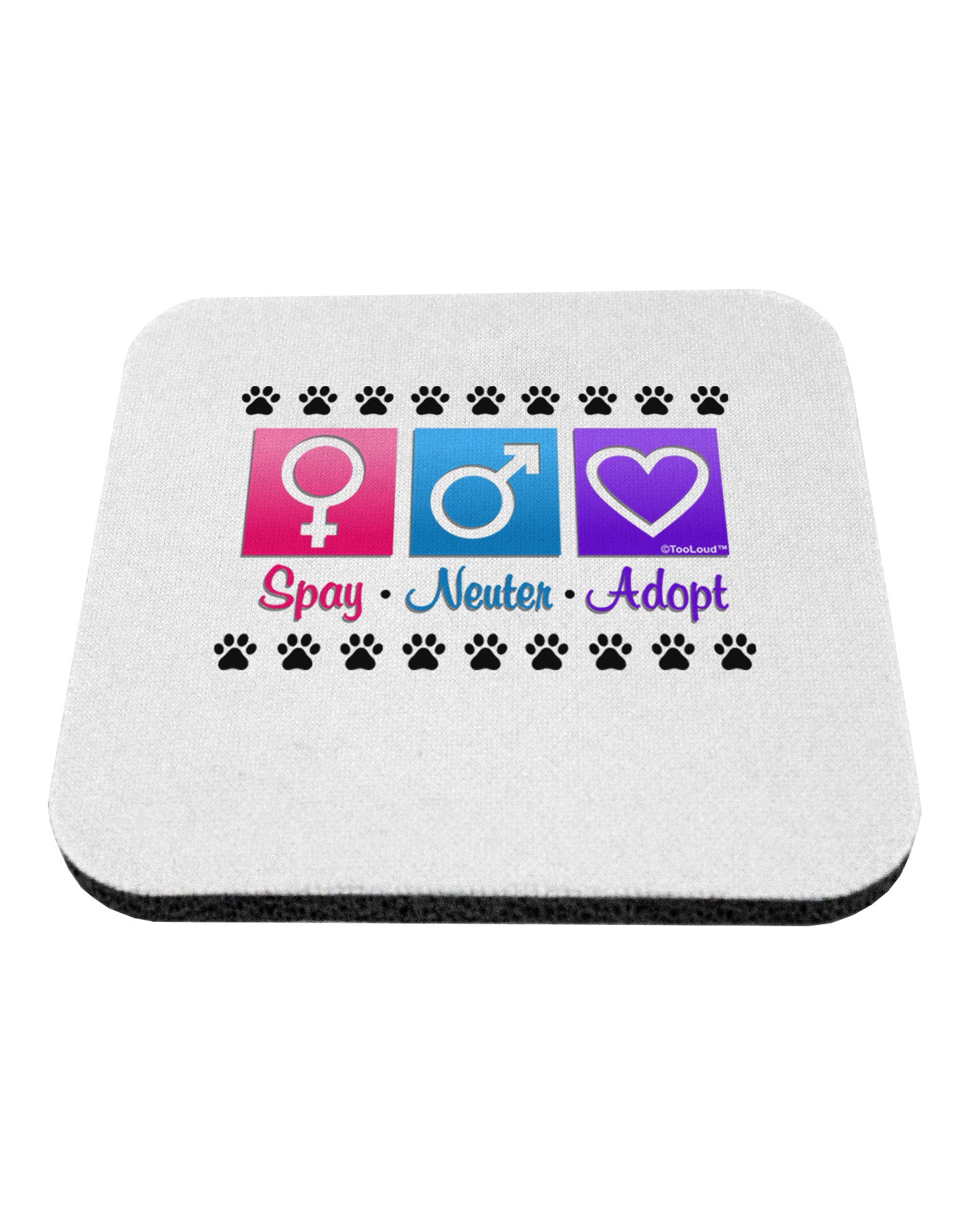Spay Neuter Adopt Coaster-Coasters-TooLoud-1-Davson Sales