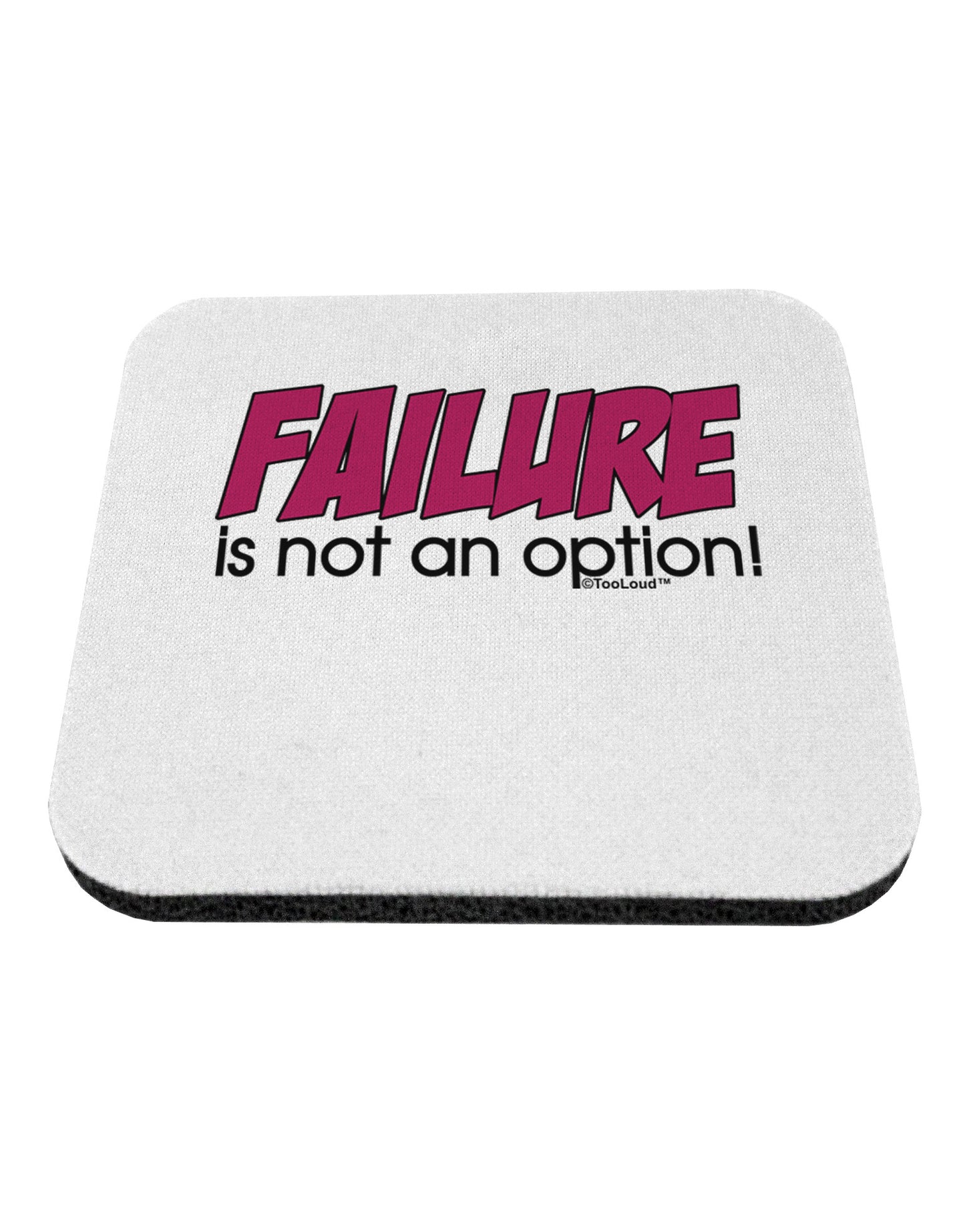 Failure Is Not An Option Distressed Coaster by TooLoud-Coasters-TooLoud-White-Davson Sales
