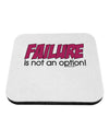 Failure Is Not An Option Distressed Coaster by TooLoud-Coasters-TooLoud-White-Davson Sales