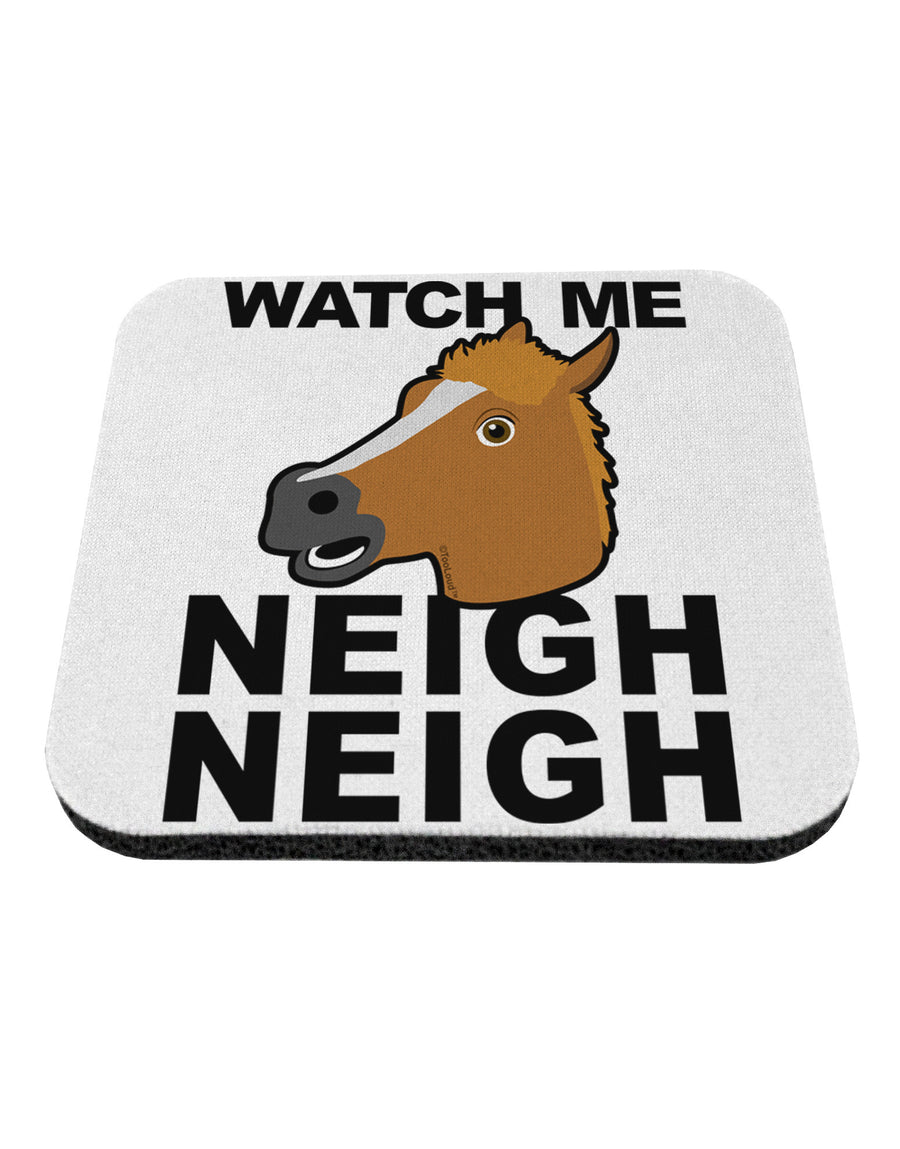 Watch Me Neigh Neigh Coaster-Coasters-TooLoud-White-Davson Sales