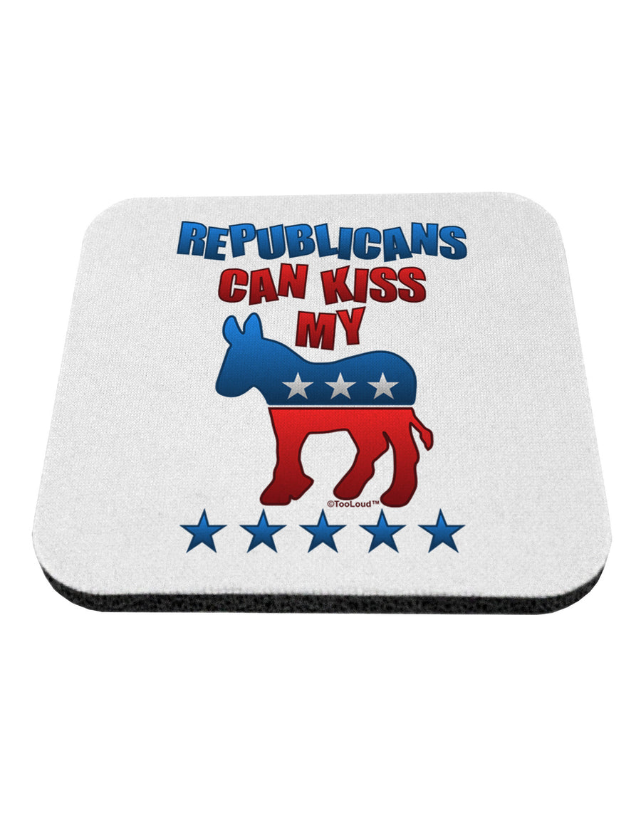 Republicans Can Kiss My - Democrat Coaster-Coasters-TooLoud-1-Davson Sales