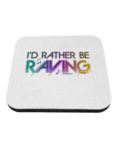 I'd Rather Be Raving Coaster-Coasters-TooLoud-1-Davson Sales