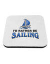 I'd Rather Be Sailing Coaster-Coasters-TooLoud-1-Davson Sales