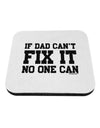 No One Can - Dad Coaster by TooLoud-Coasters-TooLoud-White-Davson Sales