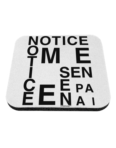 Notice Me Senpai Artistic Text Coaster-Coasters-TooLoud-White-Davson Sales